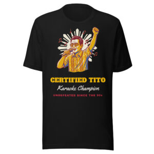 Certified Tito Karaoke Champion Tee