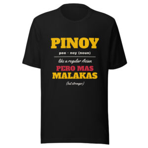 Pinoy Pero Mas Malakas Tee